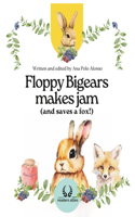 Floppy Bigears makes jam (and saves a fox!)