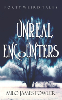 Unreal Encounters