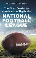 First 100 African Americans to Play in the National Football League