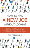 How To Find A New Job Without Looking