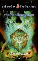 Circle of Three #14: The Challenge Box