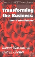 Transforming the Business: The IT Contribution (Paperback) (Information Systems Series (McGraw-Hill Publishing Co., Inc.).)