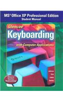 Glencoe Keyboarding with Computer Applications, Office XP Student Manual