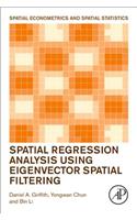 Spatial Regression Analysis Using Eigenvector Spatial Filtering