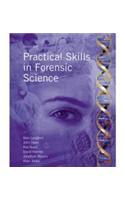 Practical Skills in Forensic Science: (Practical Skills)