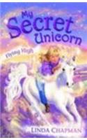 My Secret Unicorn: Flying High: (My Secret Unicorn)