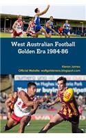 West Australian Football Golden Era 1984-86