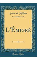 L'Émigré (Classic Reprint)
