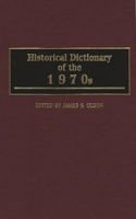 Historical Dictionary of the 1970s