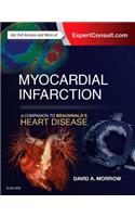 Myocardial Infarction: A Companion to Braunwald's Heart Disease