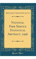National Park Service Statistical Abstract, 1996 (Classic Reprint)