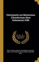 Christianity not Mysterious (Christentum ohne Geheimnis) 1696