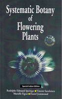 Systematic Botany of Flowering Plants: A New Phytogenetic Approach of the Angiosperms of the Temperate and Tropical Regions (Special Indian Edition - Reprint Year: 2020)