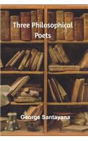 Three Philosophical Poets
