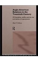 Anglo-American Relations in the Twentieth Century