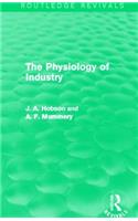 The Physiology of Industry (Routledge Revivals)