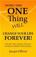 Doing This ONE Thing Will Change Your Life Forever!