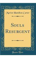 Souls Resurgent (Classic Reprint)