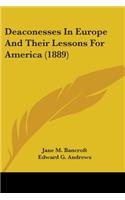 Deaconesses In Europe And Their Lessons For America (1889)