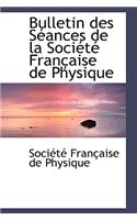 Bulletin Des Sacances de La Sociactac Franasaise de Physique