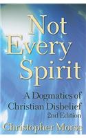 Not Every Spirit