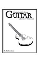 Learning to Speak Guitar