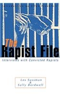 Rapist File: Interviews with Convicted Rapists