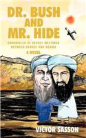 Dr. Bush and Mr. Hide: Chronicles of Secret Meetings between George and Osama(English)