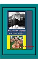 My Life With Chickens & other stories