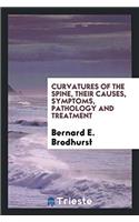 Curvatures of the spine, their Causes, Symptoms, Pathology and Treatment