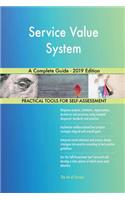 Service Value System A Complete Guide - 2019 Edition