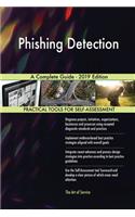 Phishing Detection A Complete Guide - 2019 Edition