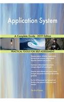 Application System A Complete Guide - 2019 Edition