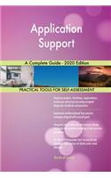 Application Support A Complete Guide - 2020 Edition