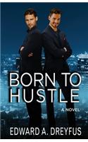 Born to Hustle