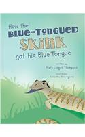 How the Blue-Tongued Skink got his Blue Tongue
