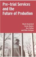 Pre-trial Services and the Future of Probation