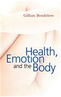 Health, Emotion and the Body