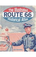 The Illustrated Route 66 Historical Atlas