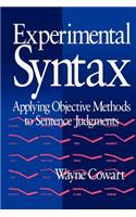Experimental Syntax: Applying Objective Methods to Sentence Judgments