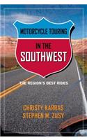 Motorcycle Touring in the Southwest