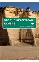 Kansas Off the Beaten Path®: A Guide To Unique Places(Off the Beaten Path Series)
