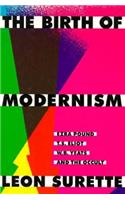 The Birth of Modernism