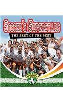 Soccer's Superstars: The Best of the Best
