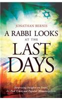 A Rabbi Looks at the Last Days – Surprising Insights on Israel, the End Times and Popular Misconceptions