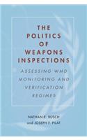 The Politics of Weapons Inspections
