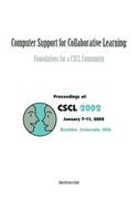 Computer Support for Collaborative Learning: Foundations for A Cscl Community (cscl 2002 Proceedings)