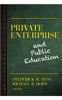 Private Enterprise and Public Education