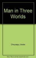 Man in Three Worlds