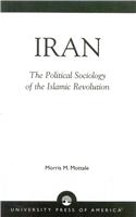 IRAN: The Political Sociology of the Islamic Revolution